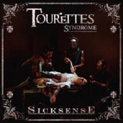 Tourettes Syndrome : Sicksense